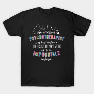 An awesome Psychotherapist Gift Idea - Impossible to Forget Quote T-Shirt